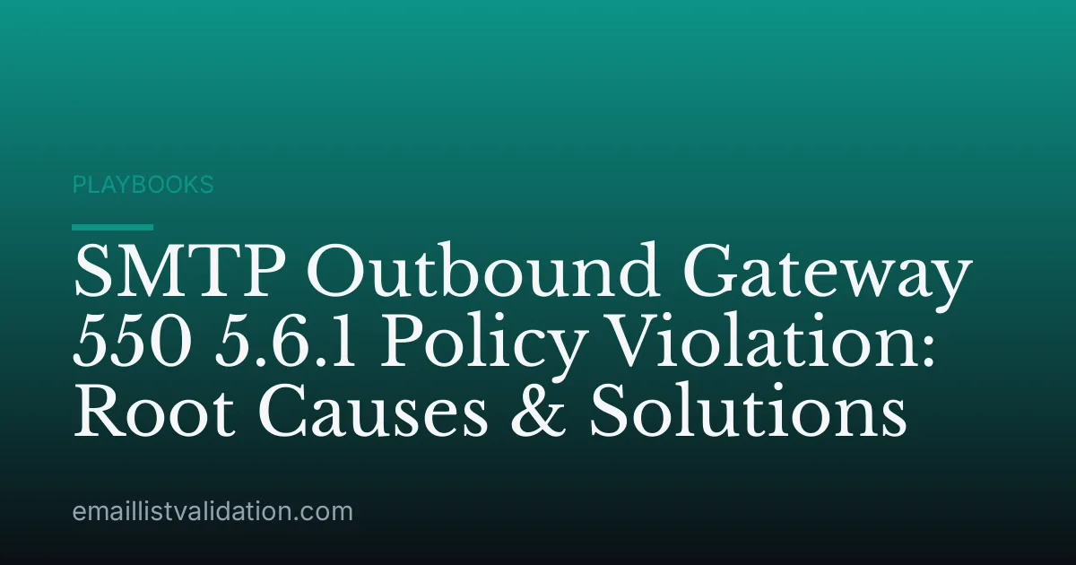 SMTP Outbound Gateway 550 5.6.1 Policy Violation: Root Causes & Solutions