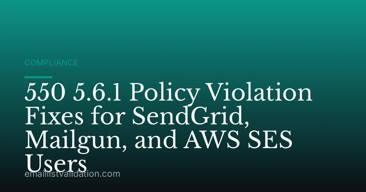 550 5.6.1 Policy Violation Fixes for SendGrid, Mailgun, and AWS SES Users