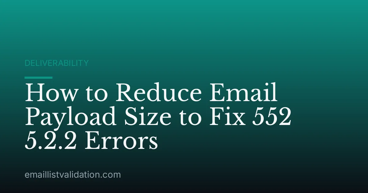 How to Reduce Email Payload Size to Fix 552 5.2.2 Errors