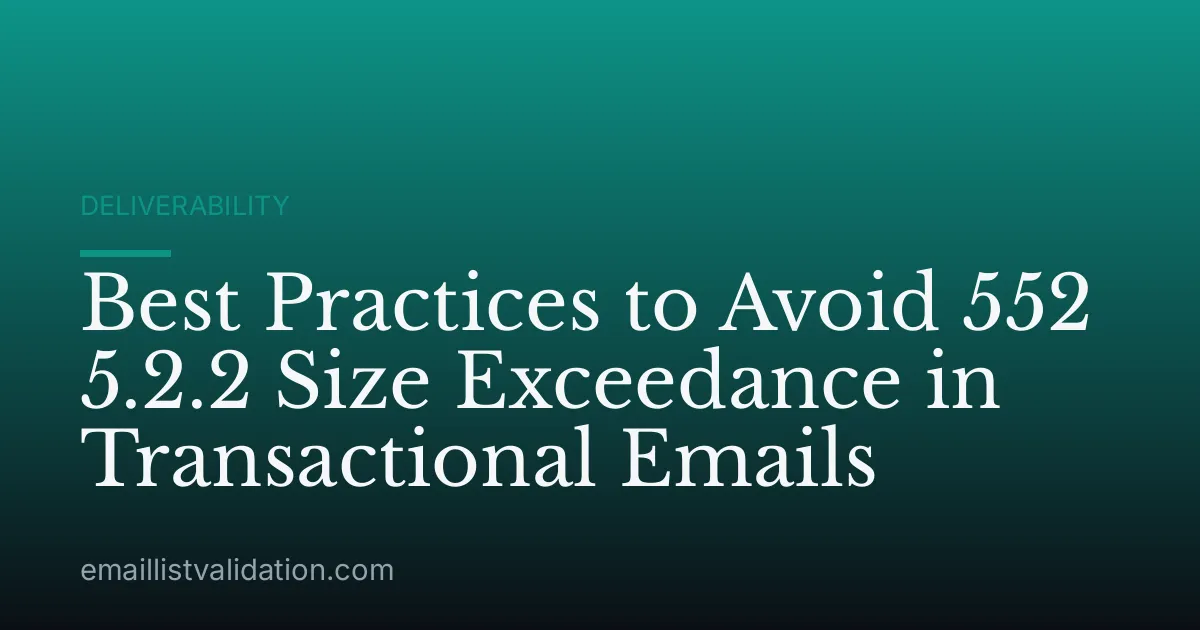 Best Practices to Avoid 552 5.2.2 Size Exceedance in Transactional Emails