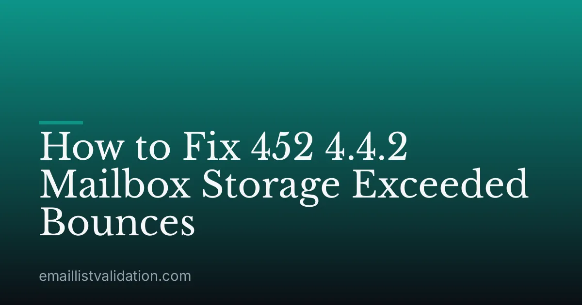 How to Fix 452 4.4.2 Mailbox Storage Exceeded Bounces