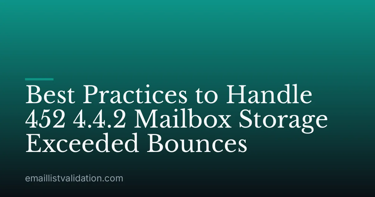 Best Practices to Handle 452 4.4.2 Mailbox Storage Exceeded Bounces