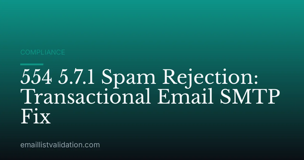 554 5.7.1 Spam Rejection: Transactional Email SMTP Fix