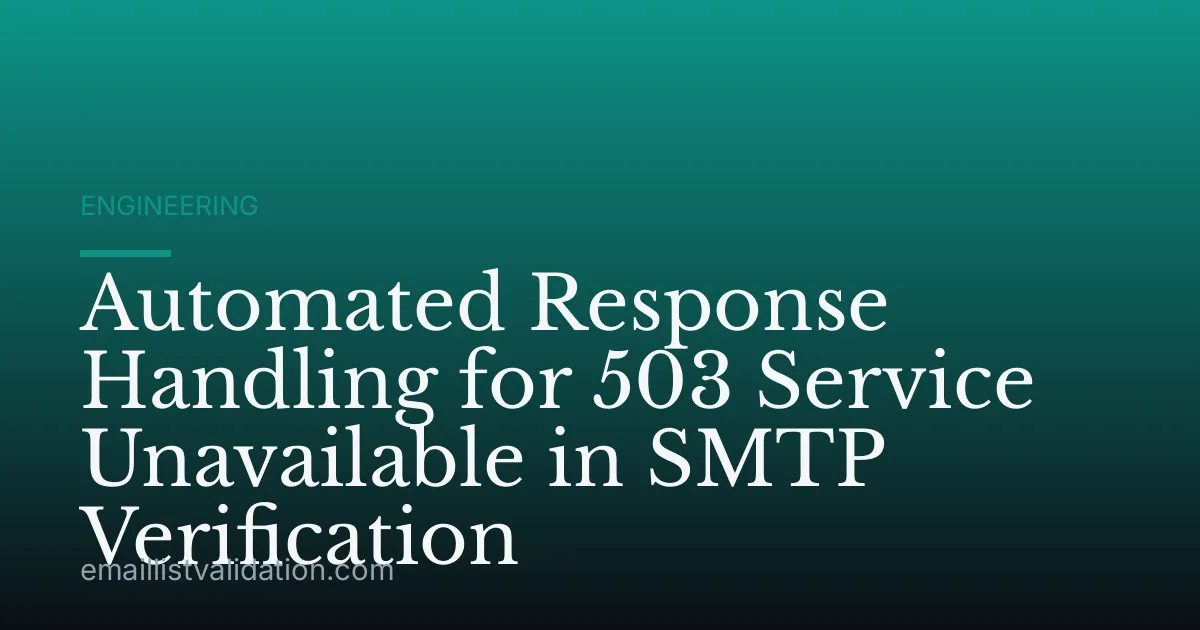 Automated Response Handling for 503 Service Unavailable in SMTP Verification
