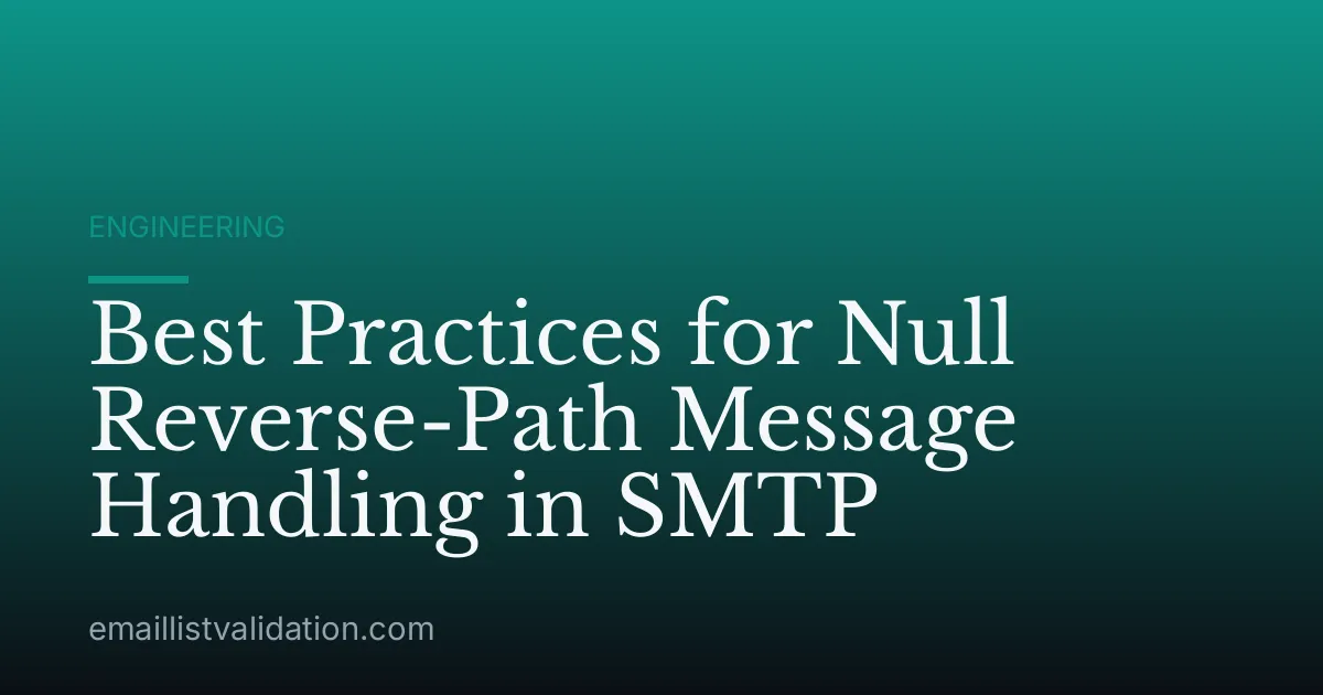 Best Practices for Null Reverse-Path Message Handling in SMTP