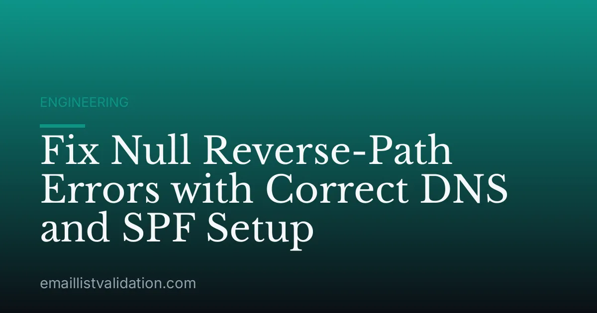 Fix Null Reverse-Path Errors with Correct DNS and SPF Setup