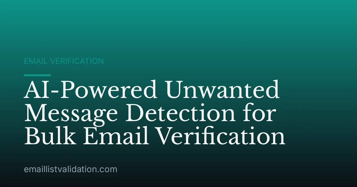 AI-Powered Unwanted Message Detection for Bulk Email Verification