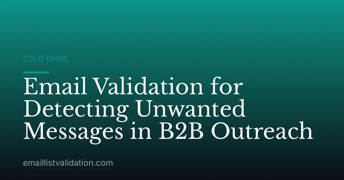 Email Validation for Detecting Unwanted Messages in B2B Outreach