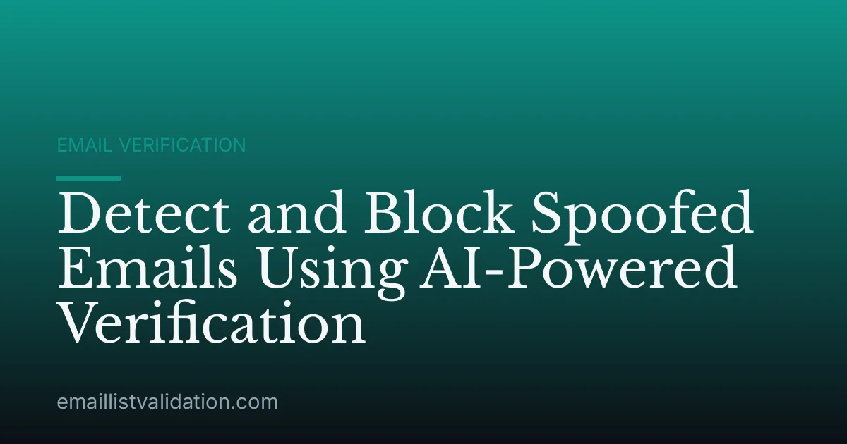 Detect and Block Spoofed Emails Using AI-Powered Verification