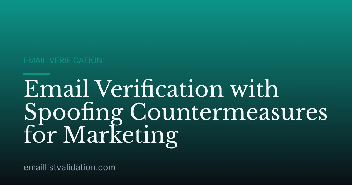 Email Verification with Spoofing Countermeasures for Marketing