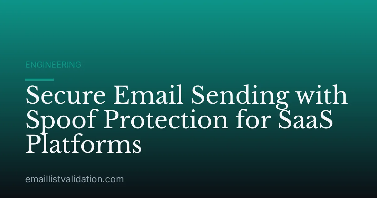 Secure Email Sending with Spoof Protection for SaaS Platforms