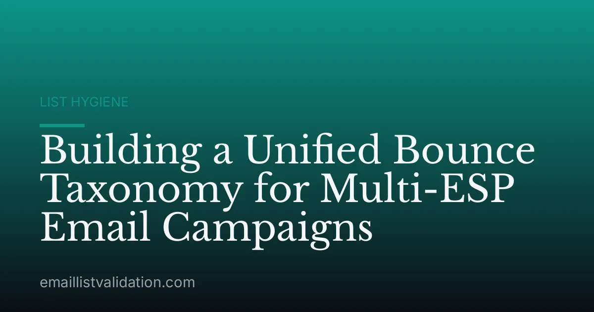 Building a Unified Bounce Taxonomy for Multi-ESP Email Campaigns