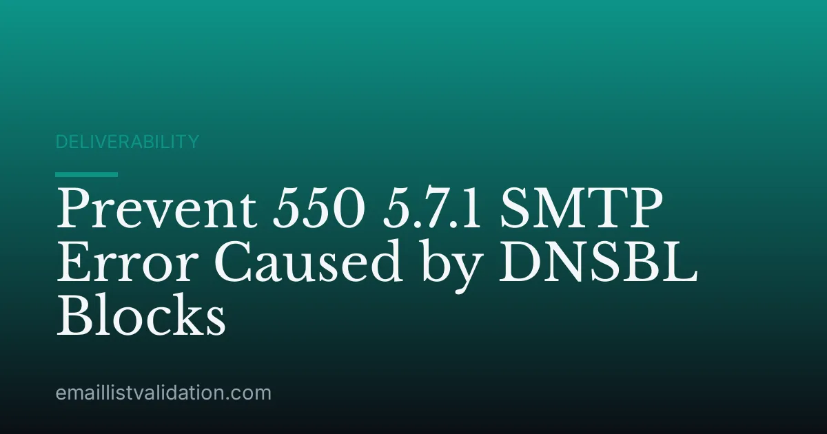 Prevent 550 5.7.1 SMTP Error Caused by DNSBL Blocks