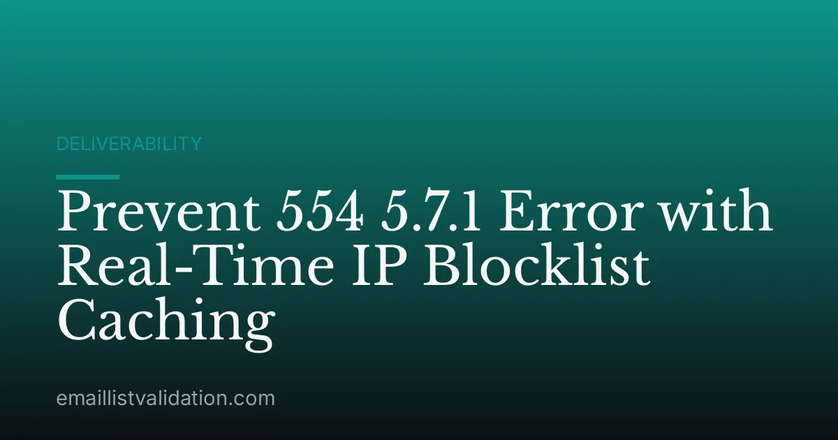 Prevent 554 5.7.1 Error with Real-Time IP Blocklist Caching