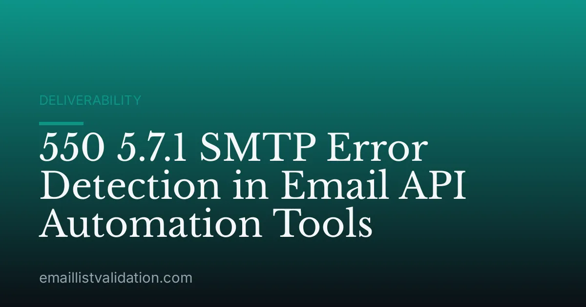 550 5.7.1 SMTP Error Detection in Email API Automation Tools
