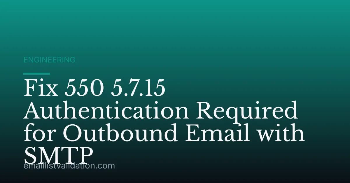 Fix 550 5.7.15 Authentication Required for Outbound Email with SMTP