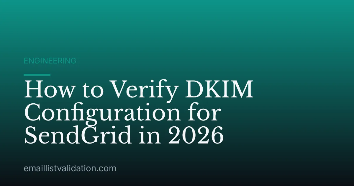 How to Verify DKIM Configuration for SendGrid in 2026