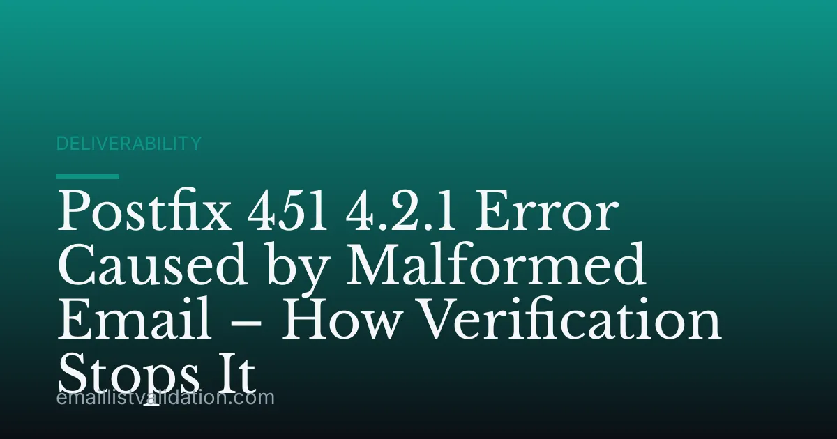 Postfix 451 4.2.1 Error Caused by Malformed Email – How Verification Stops It