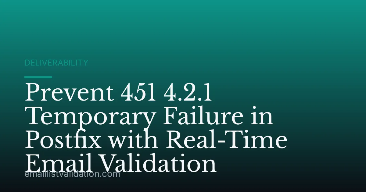 Prevent 451 4.2.1 Temporary Failure in Postfix with Real-Time Email Validation