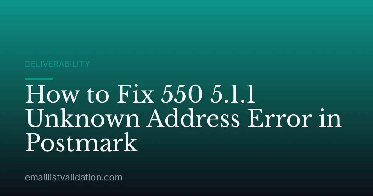 How to Fix 550 5.1.1 Unknown Address Error in Postmark