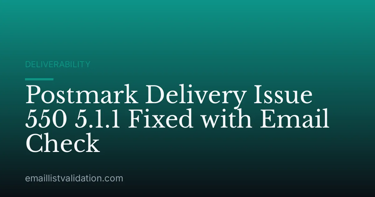 Postmark Delivery Issue 550 5.1.1 Fixed with Email Check