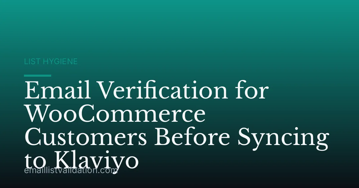 Email Verification for WooCommerce Customers Before Syncing to Klaviyo