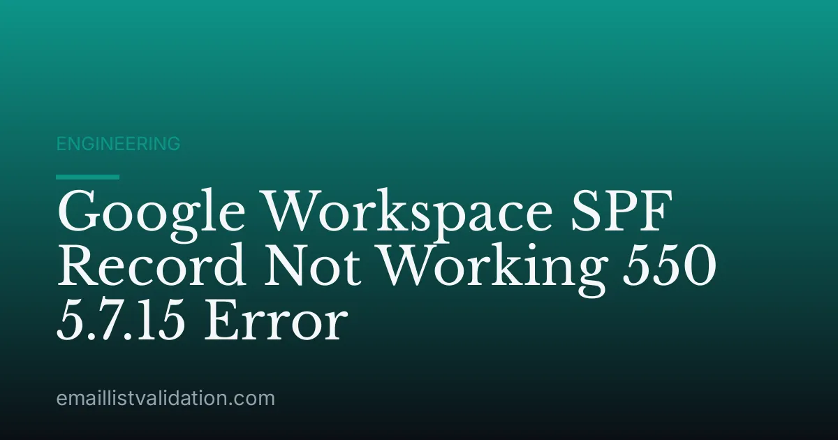 Google Workspace SPF Record Not Working 550 5.7.15 Error