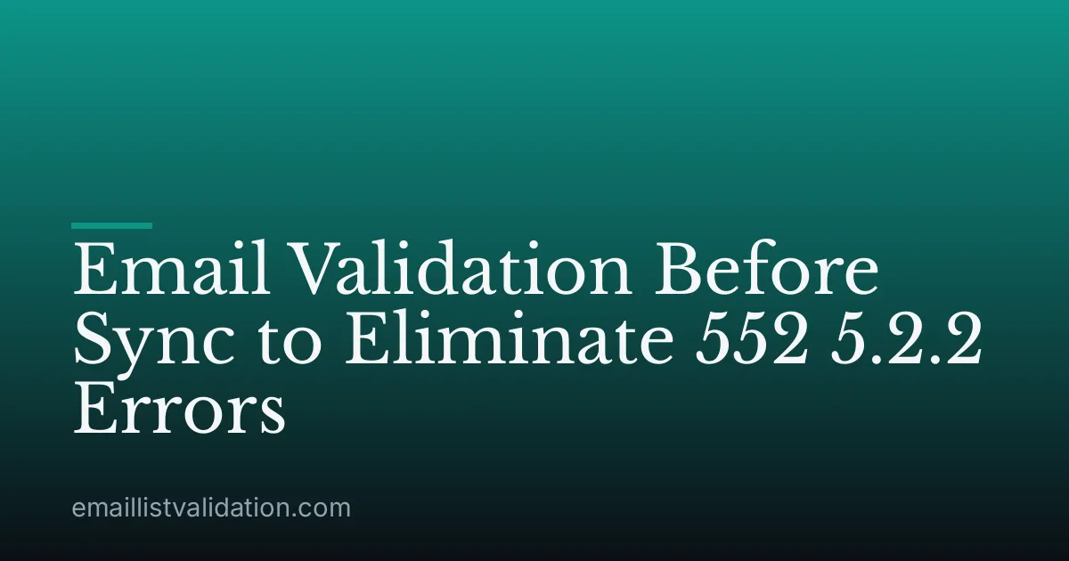 Email Validation Before Sync to Eliminate 552 5.2.2 Errors