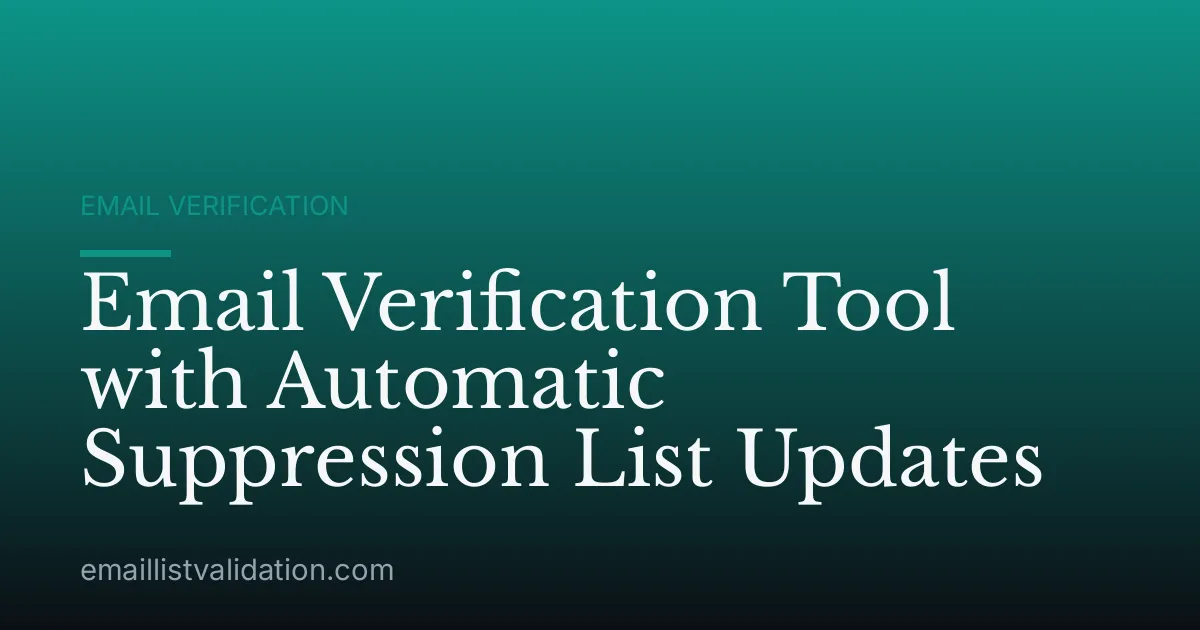 Email Verification Tool with Automatic Suppression List Updates