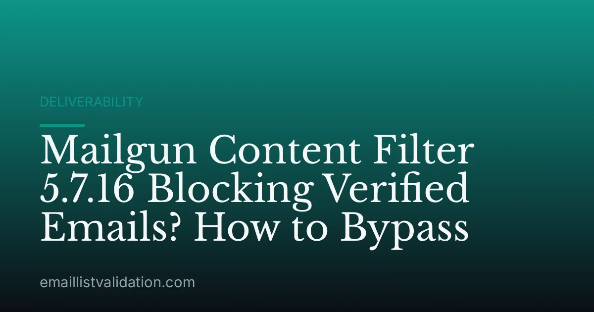 Mailgun Content Filter 5.7.16 Blocking Verified Emails? How to Bypass