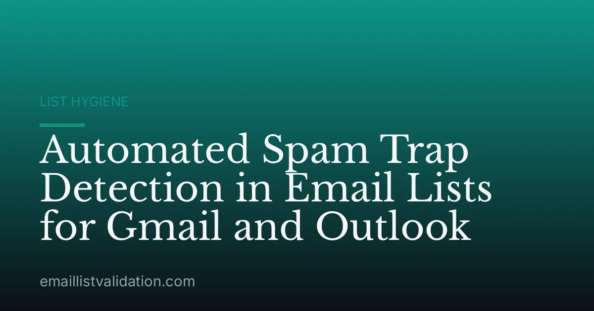 Automated Spam Trap Detection in Email Lists for Gmail and Outlook
