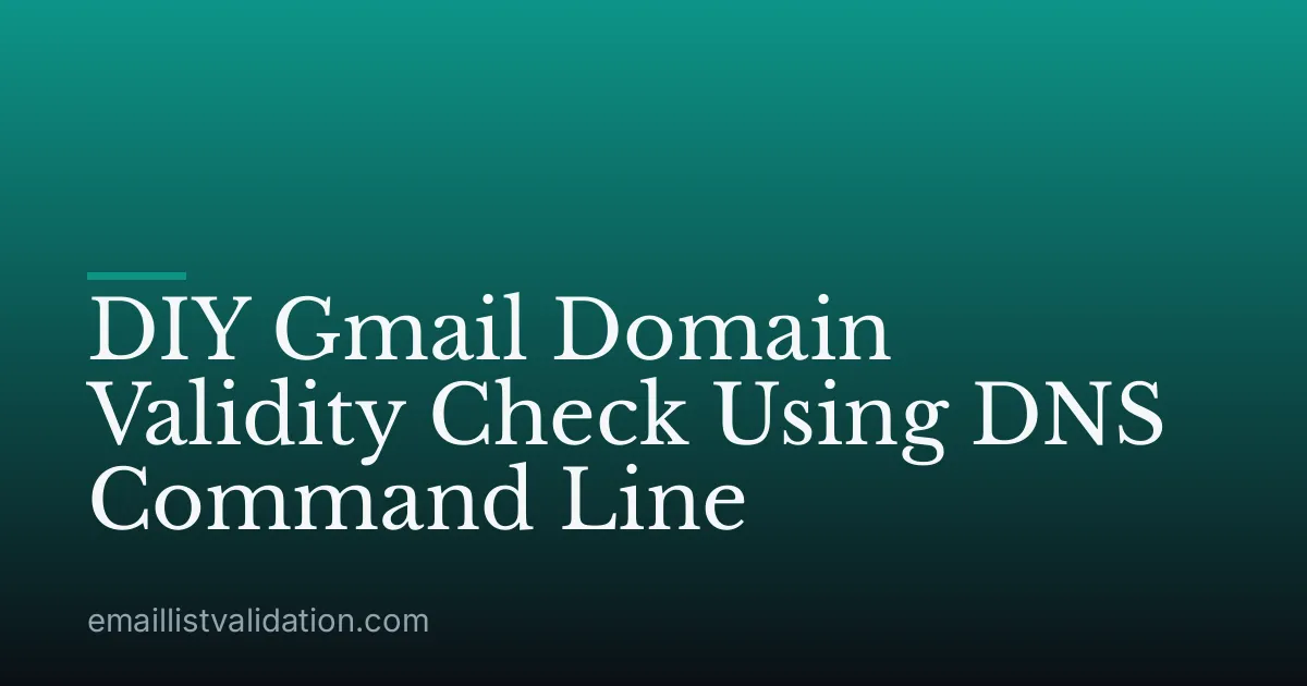 DIY Gmail Domain Validity Check Using DNS Command Line