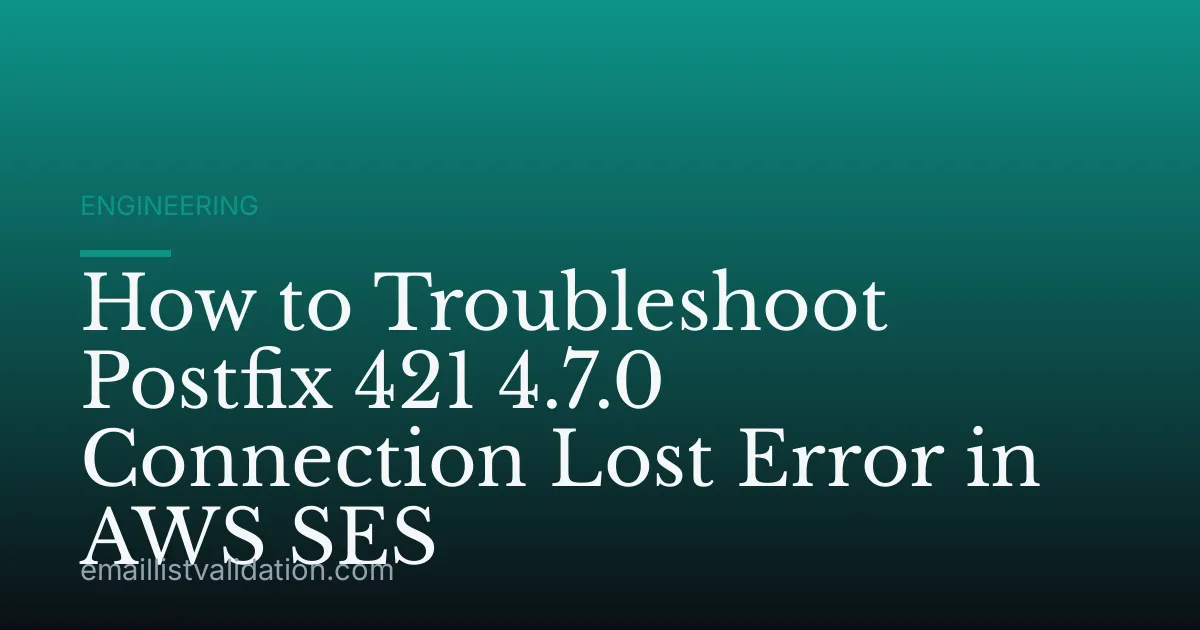 How to Troubleshoot Postfix 421 4.7.0 Connection Lost Error in AWS SES
