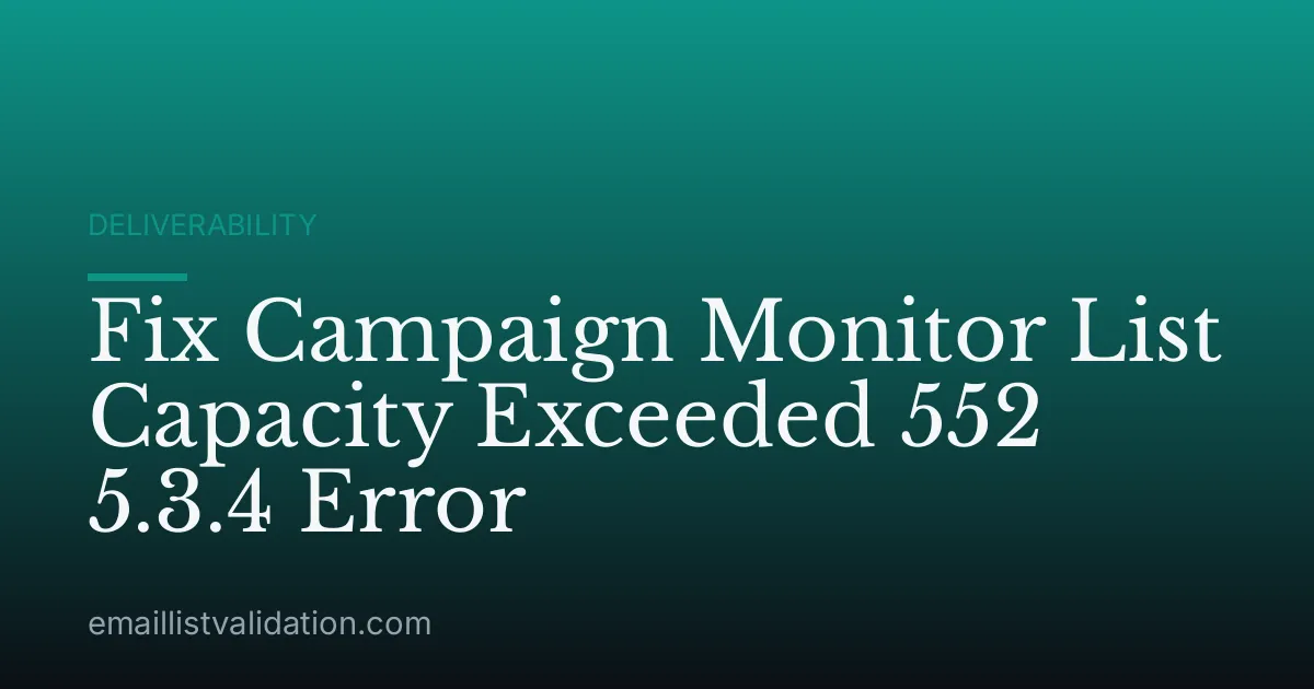 Fix Campaign Monitor List Capacity Exceeded 552 5.3.4 Error