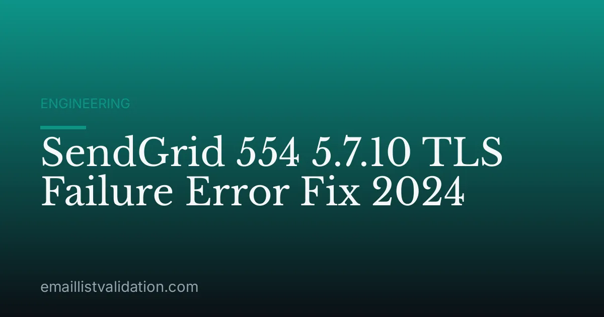 SendGrid 554 5.7.10 TLS Failure Error Fix 2024