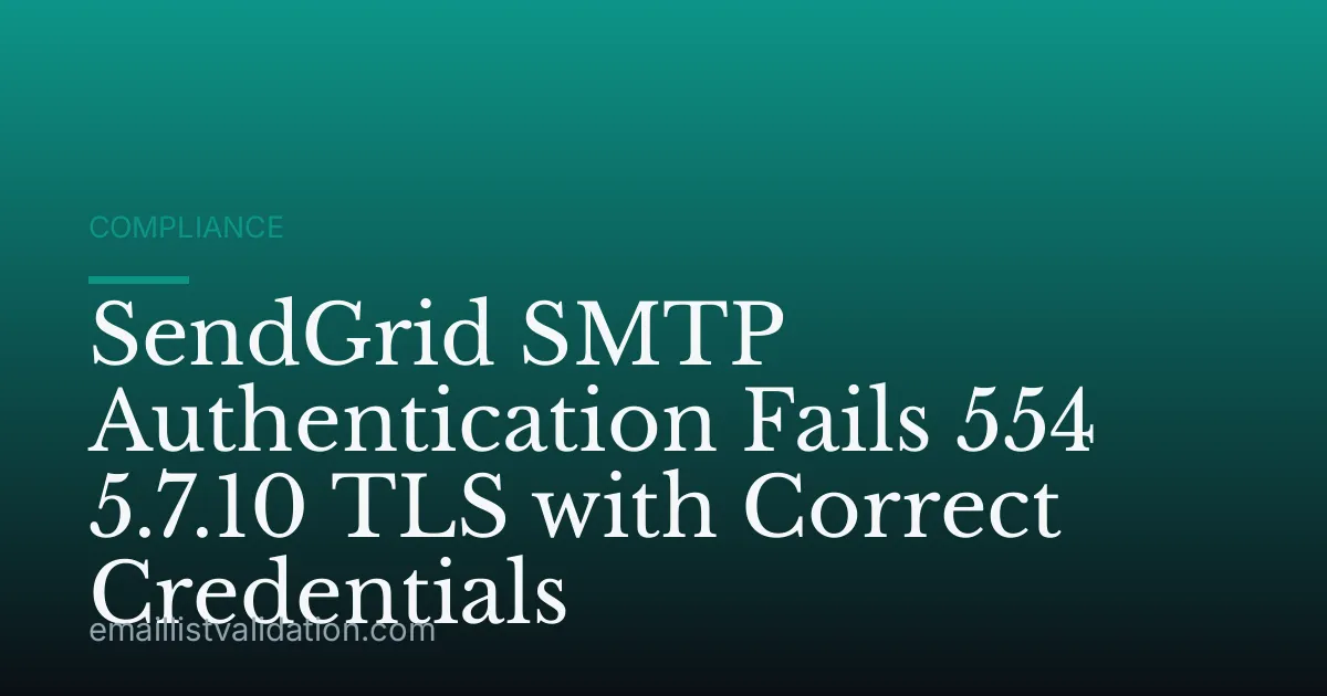 SendGrid SMTP Authentication Fails 554 5.7.10 TLS with Correct Credentials
