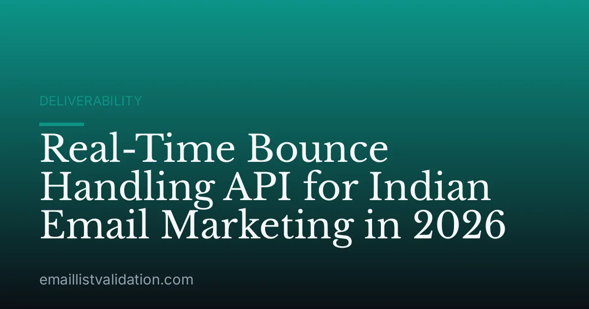 Real-Time Bounce Handling API for Indian Email Marketing in 2026