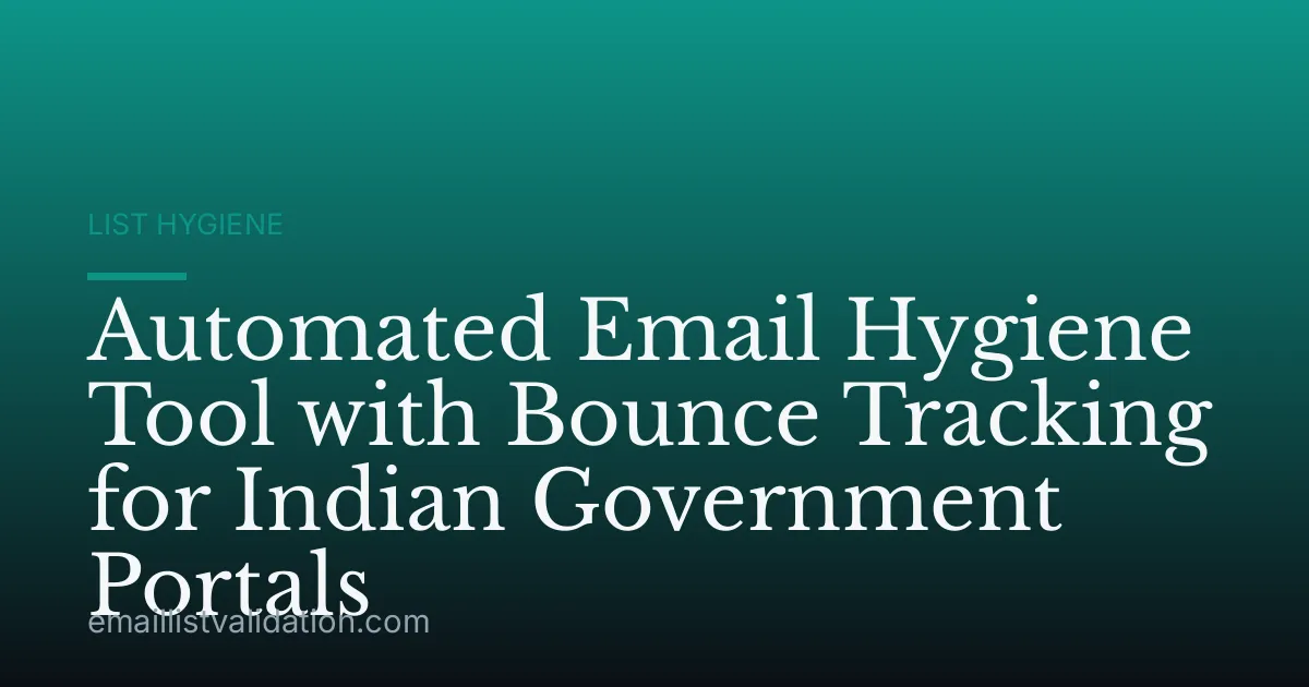Automated Email Hygiene Tool with Bounce Tracking for Indian Government Portals