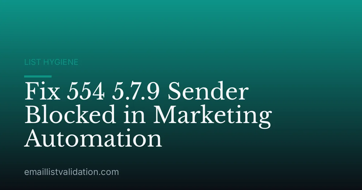 Fix 554 5.7.9 Sender Blocked in Marketing Automation