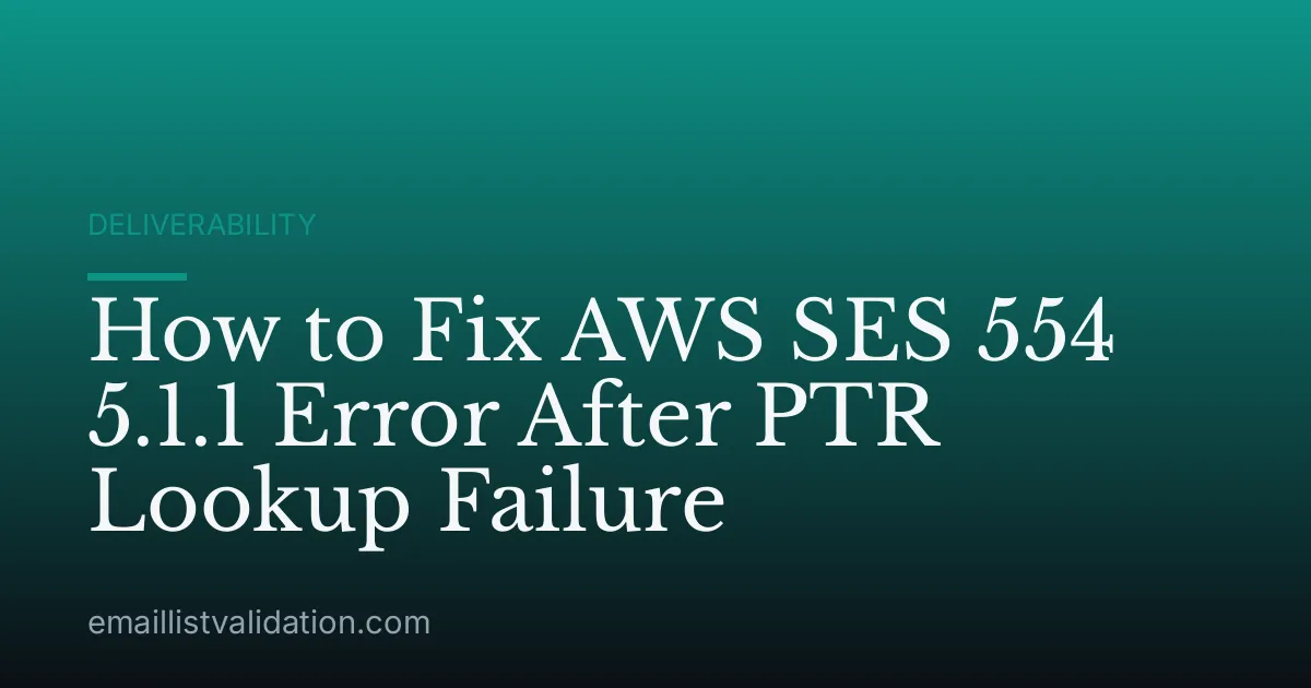How to Fix AWS SES 554 5.1.1 Error After PTR Lookup Failure