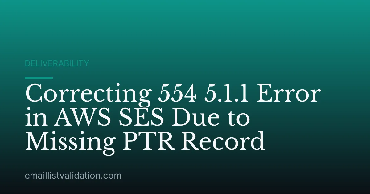 Correcting 554 5.1.1 Error in AWS SES Due to Missing PTR Record