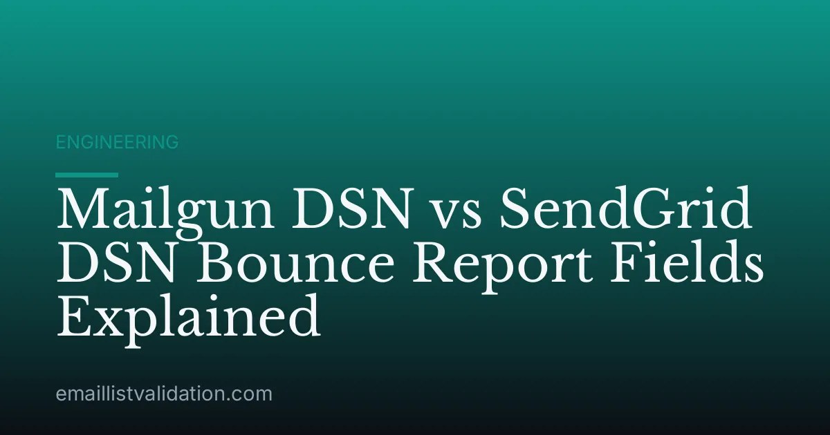 Mailgun DSN vs SendGrid DSN Bounce Report Fields Explained