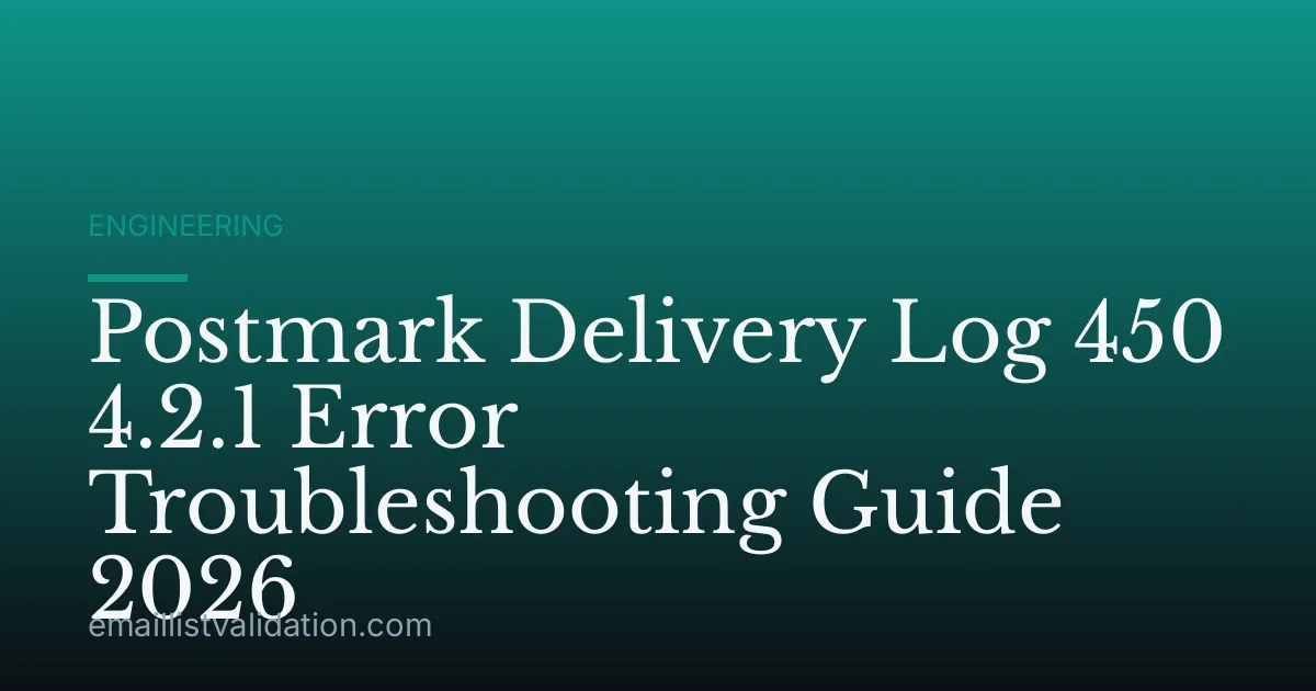 Postmark Delivery Log 450 4.2.1 Error Troubleshooting Guide 2026
