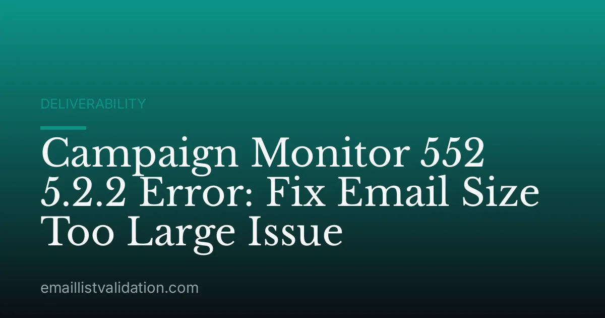 Campaign Monitor 552 5.2.2 Error: Fix Email Size Too Large Issue