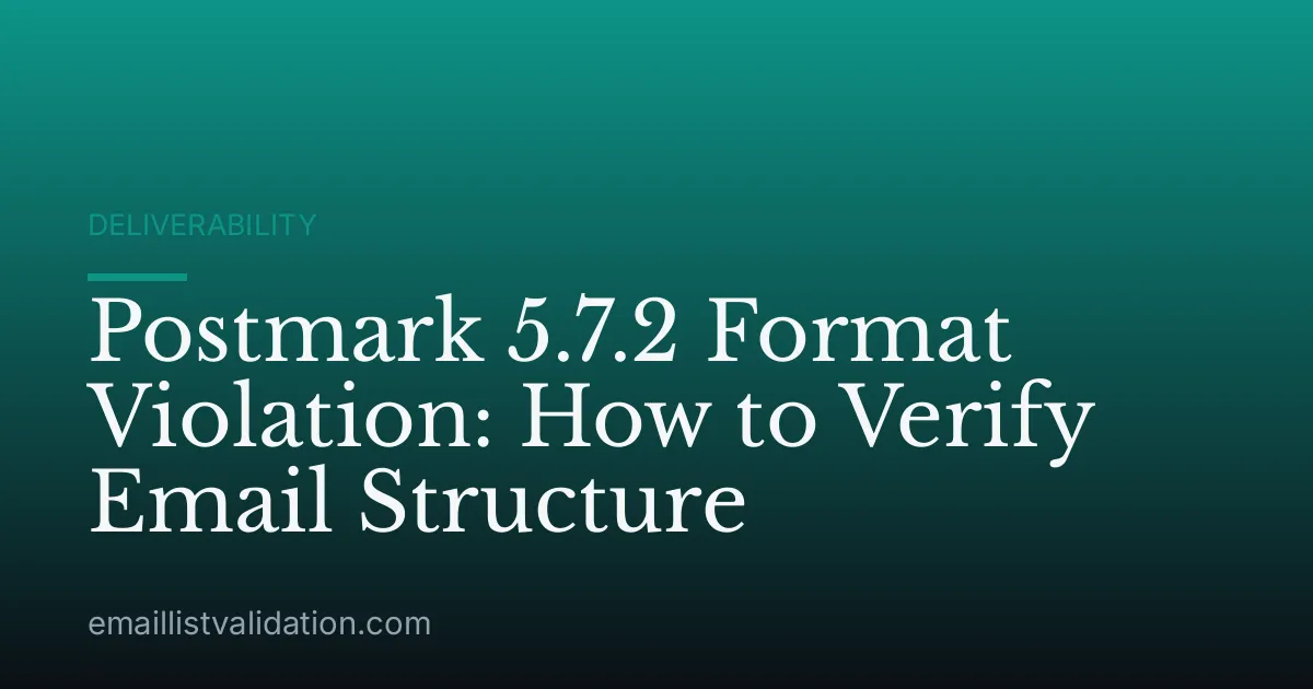 Postmark 5.7.2 Format Violation: How to Verify Email Structure