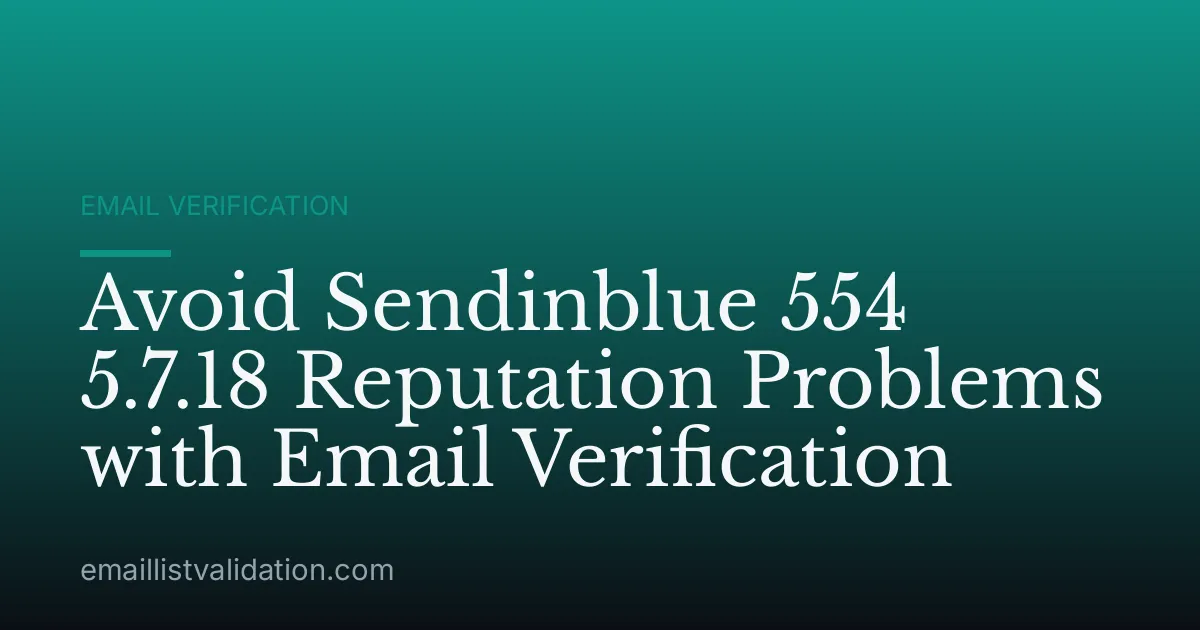 Avoid Sendinblue 554 5.7.18 Reputation Problems with Email Verification