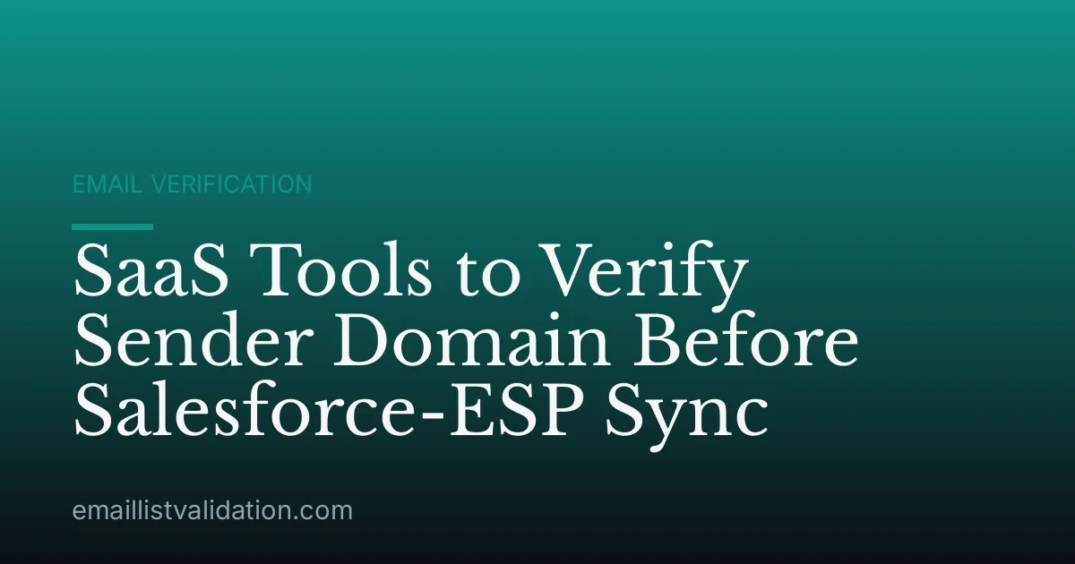 SaaS Tools to Verify Sender Domain Before Salesforce-ESP Sync