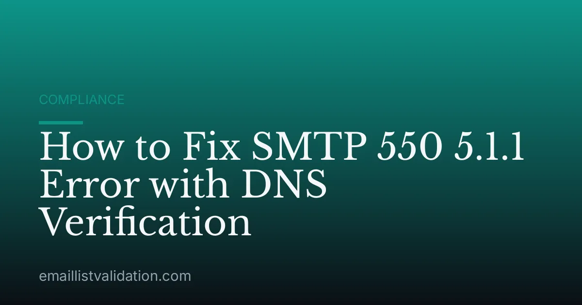 How to Fix SMTP 550 5.1.1 Error with DNS Verification