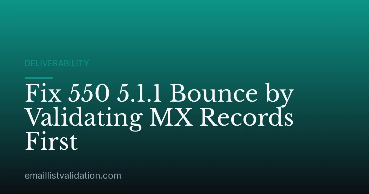 Fix 550 5.1.1 Bounce by Validating MX Records First
