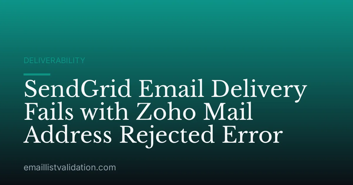 SendGrid Email Delivery Fails with Zoho Mail Address Rejected Error